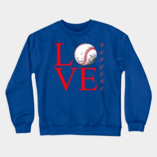 I LOVE TEXAS RANGERS Crewneck Sweatshirt